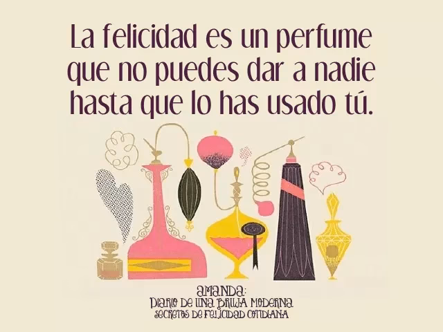 ¿Qué significa yo soy mi propia felicidad?