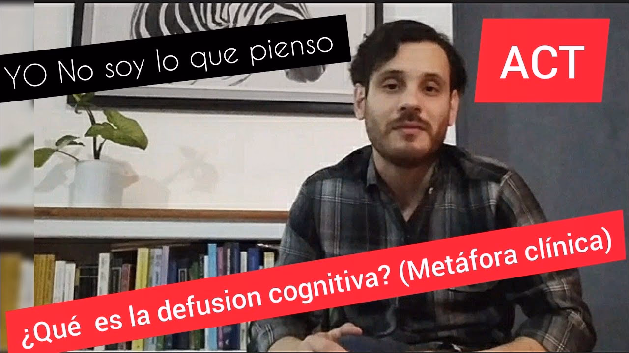 ¿Qué significa defusión cognitiva?
