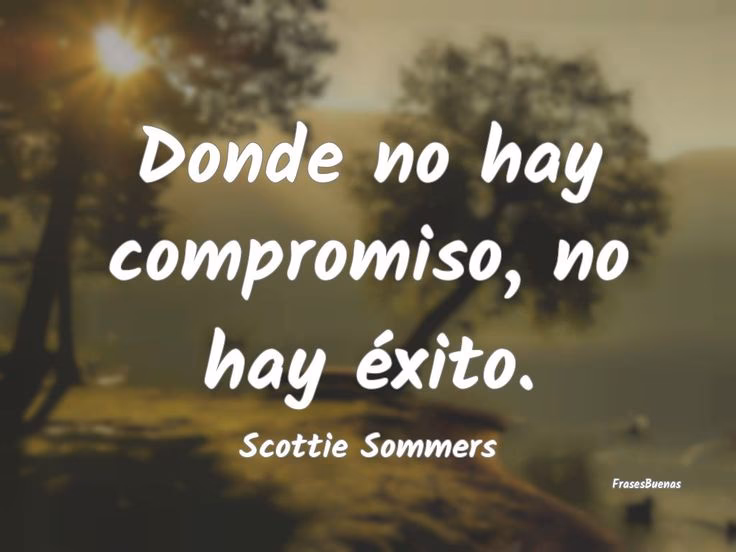 ¿Cuál es una frase célebre sobre el compromiso?