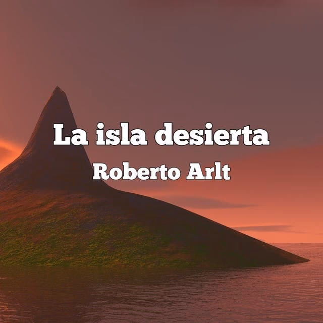 ¿Cuál es el conflicto de la obra La isla desierta?